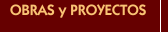 OBRAS y PROYECTOS